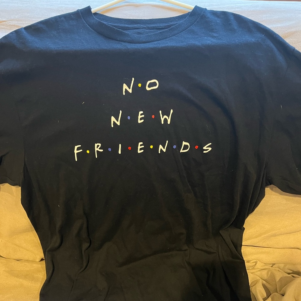 No New Friends Graphic Shirt Size Large